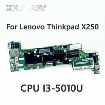 חדש FRU 00HT366 000HT378 00HT377 00HT365 עבור Lenovo Thinkpad X250 מחשב נייד לוח אם VIUX1 NM-A091 עם i3-5010U מעבד 100% בסדר